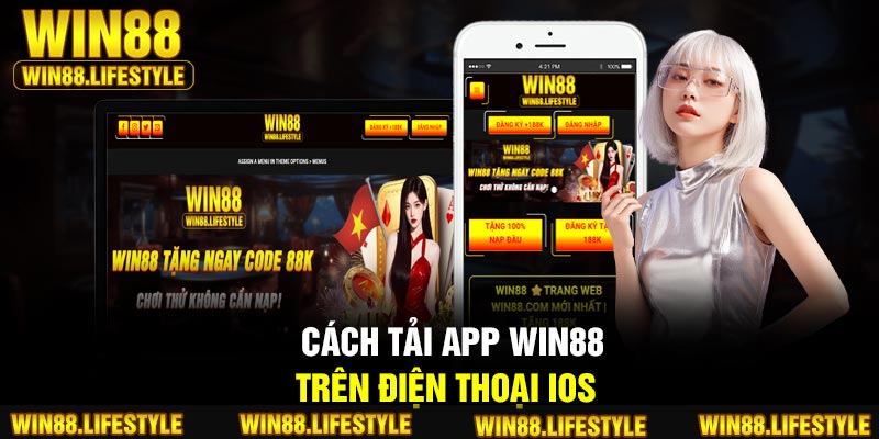Cách tải app Win88 trên điện thoại iOS