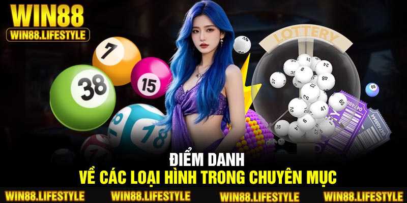 Điểm danh về các loại hình trong chuyên mục