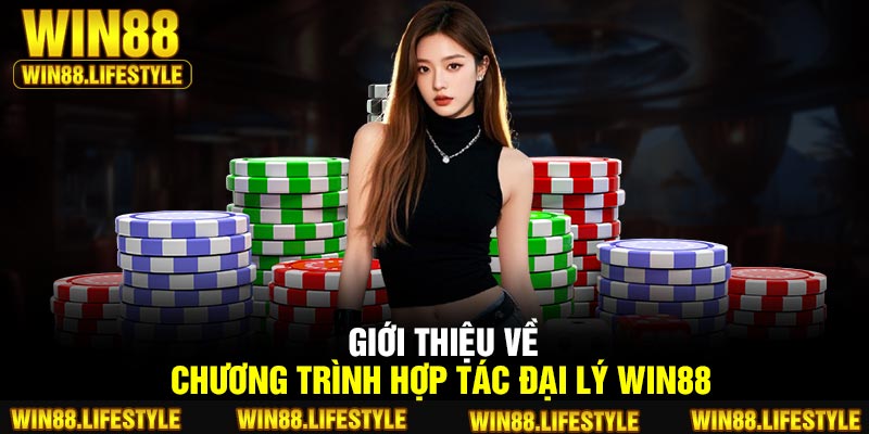 Giới thiệu về chương trình hợp tác đại lý Win88