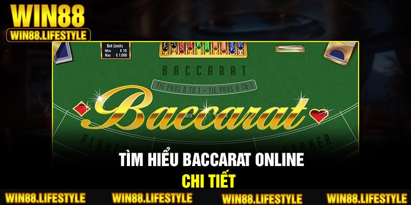 Tìm hiểu Baccarat Online chi tiết
