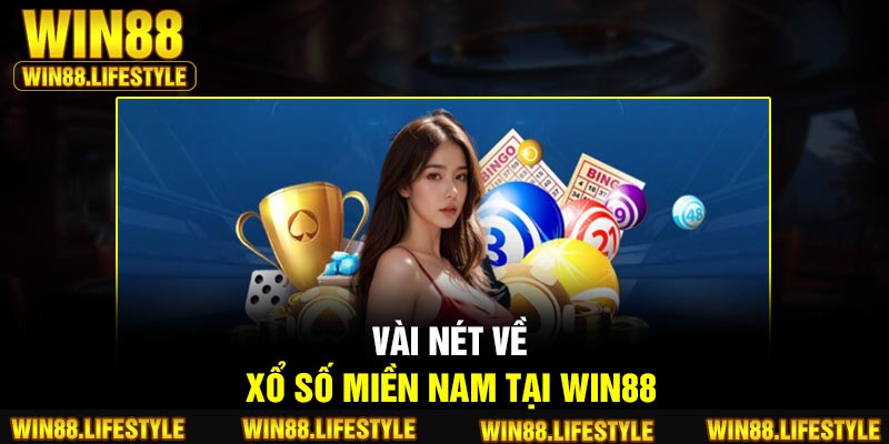 Vài nét về xổ số miền Nam tại Win88