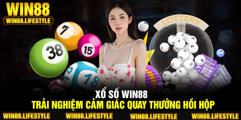Tổng quan về Xổ Số Win88.com